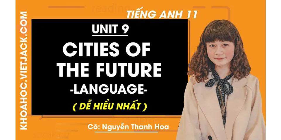 Bài tập Tiếng Anh 11 Unit 9: Cities of the future