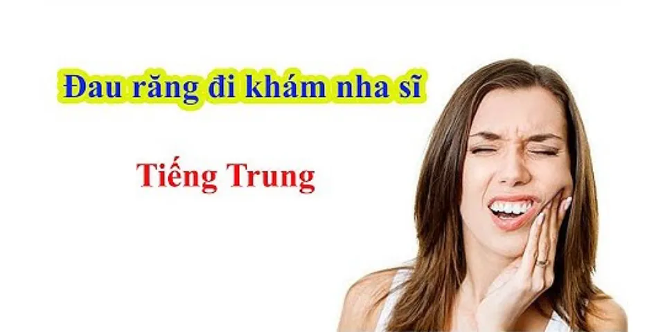 Nhổ răng tiếng Trung là gì