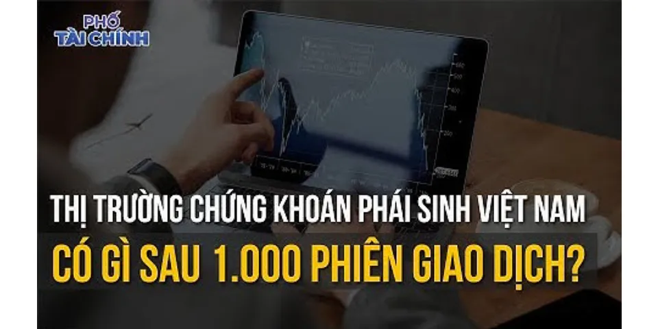 Trình bày về thực trạng thị trường chứng khoán phái sinh tại Việt Nam